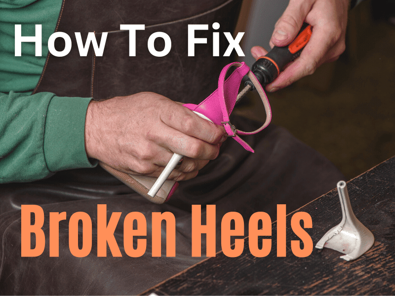 how to fix broken heels